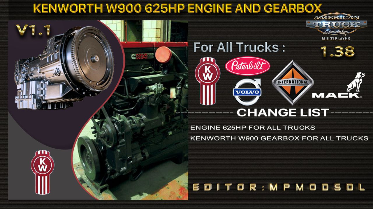 Kenworth W900 625HP Engine And Gearbox For All Trucks For Multiplayer ATS 1.38